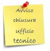 Avviso chiusura ufficio tecnico